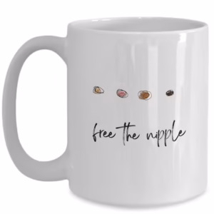 Free the Nipple Coffe Mug by Coni Blau