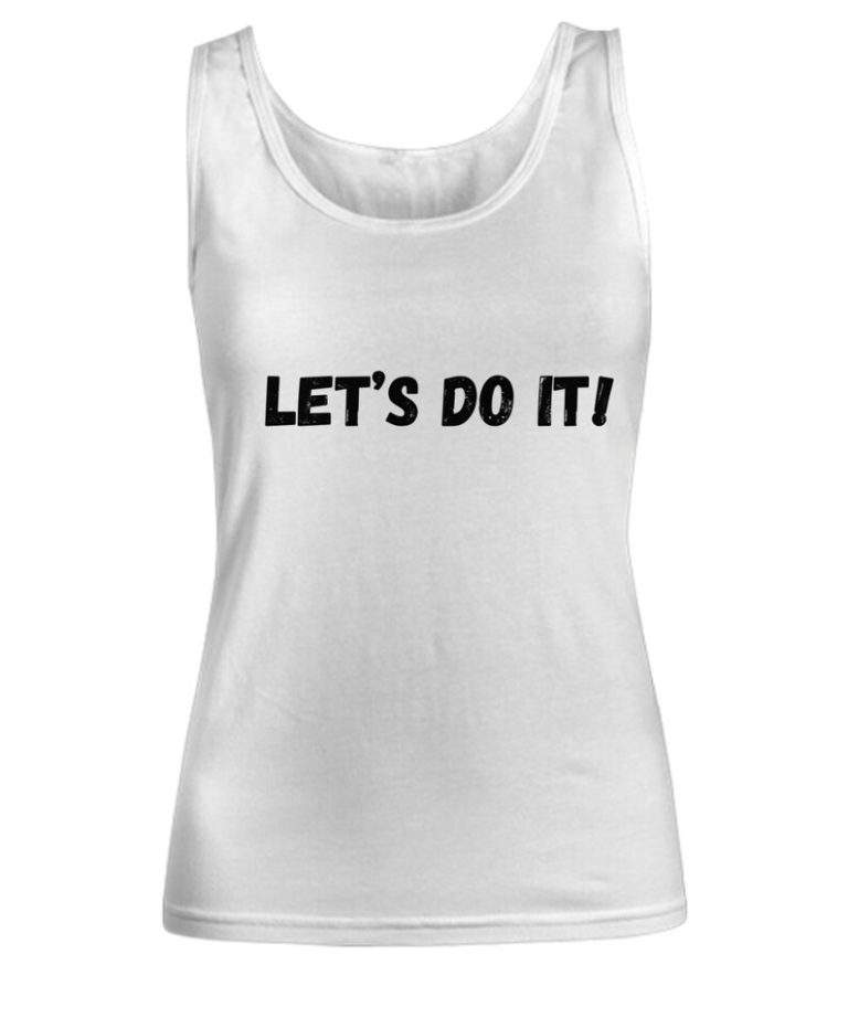 Let’s Do It - Women Tank Top by Coni Blau