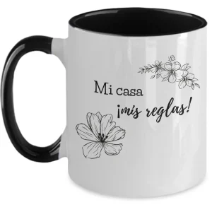 Mi Casa, Mis Reglas - Funny Mug by Coni Blau