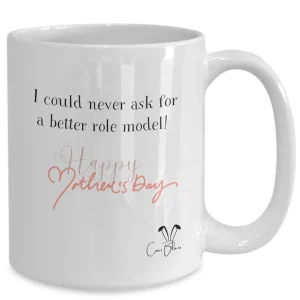 Mother's Day Gift from Daughter -  Role Model Coffee Mug - Mom Mother Gifts - Novelty Gifts for Mom from Daughter by Coni Blau