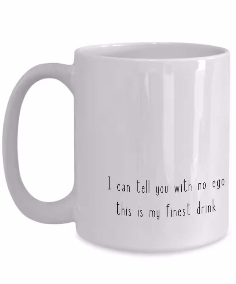 "This is My Finest Drink" Funny Coffee Mug by Coni Blau